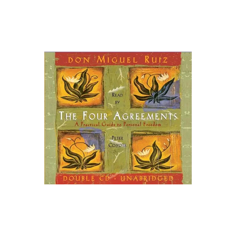 The Four Agreements: A Practical Guide to Personal Freedom
